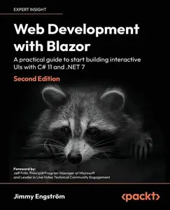 Web Development with Blazor - Second Edition: A practical guide to start building interactive UIs with C# 11 and .NET 7 - Paperback