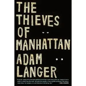 USED-The Thieves of Manhattan: A Novel by Adam Langer (Paperback)