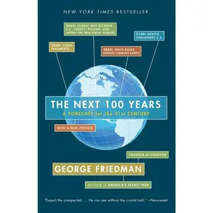 USED-The Next 100 Years: A Forecast for the 21st Century by Friedman, George (Paperback)