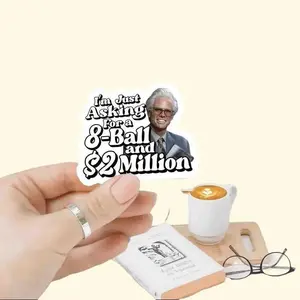 I'm Just Asking For A Eight-Ball and $2 Million Baby Billy Sticker , The Righteous Gemstones Billy Sticker ,  Misbehavin Tour Stickers Movie Trendy , Funny Uncle Baby Billy Freeman Sticker