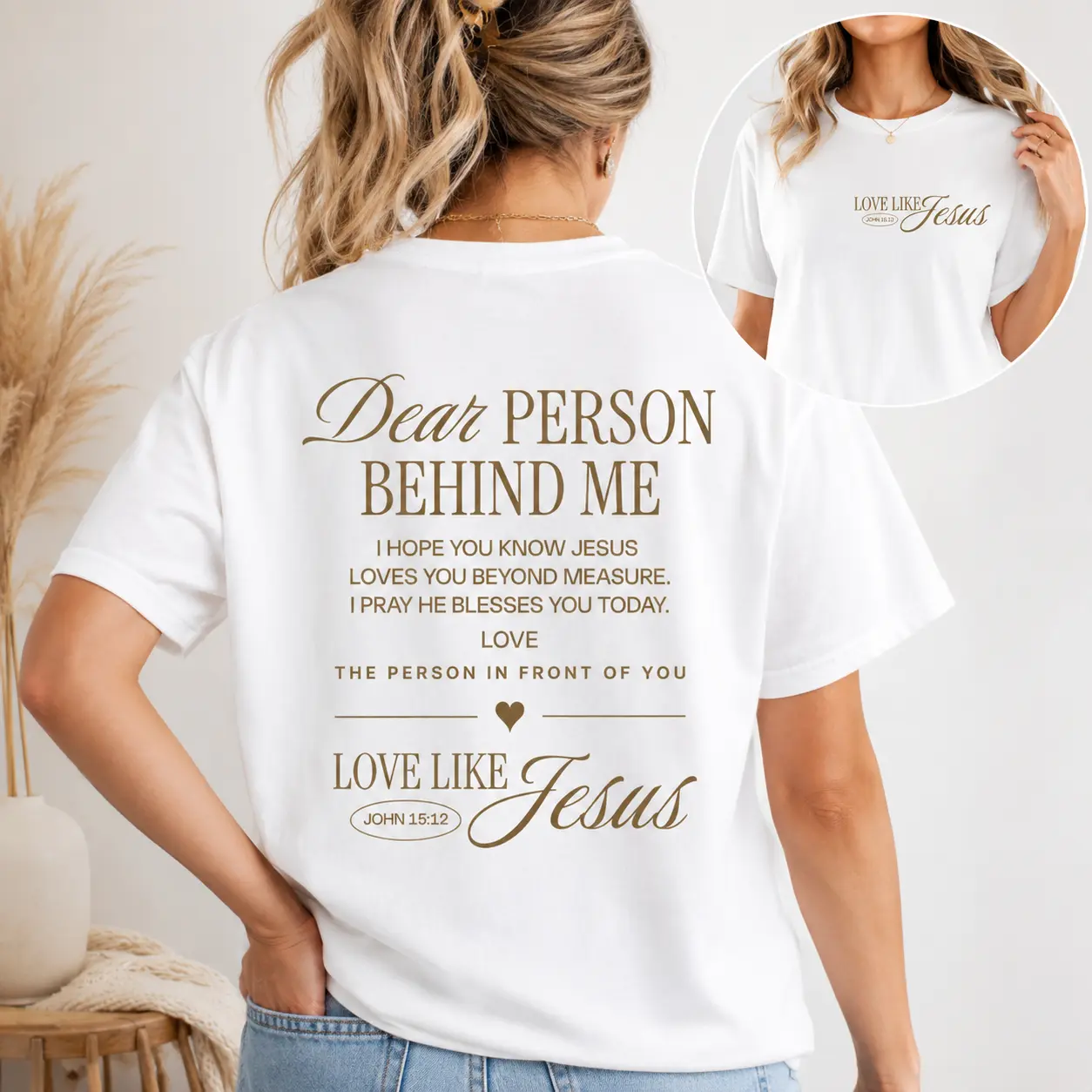 Dear person behind me shirt Love like Jesus Comfort Colors shirt Religious gift Mental health Bible Verse Christian shirt for Women and Men  Crewneck Unisex Top,Grunge