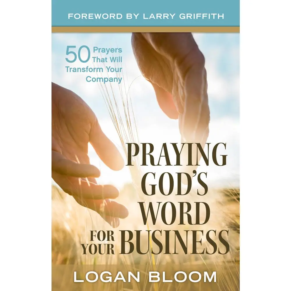 USED-Praying God's Word for Your Business: 50 Prayers That Will Transform Your Company by Bloom, Logan (Paperback)