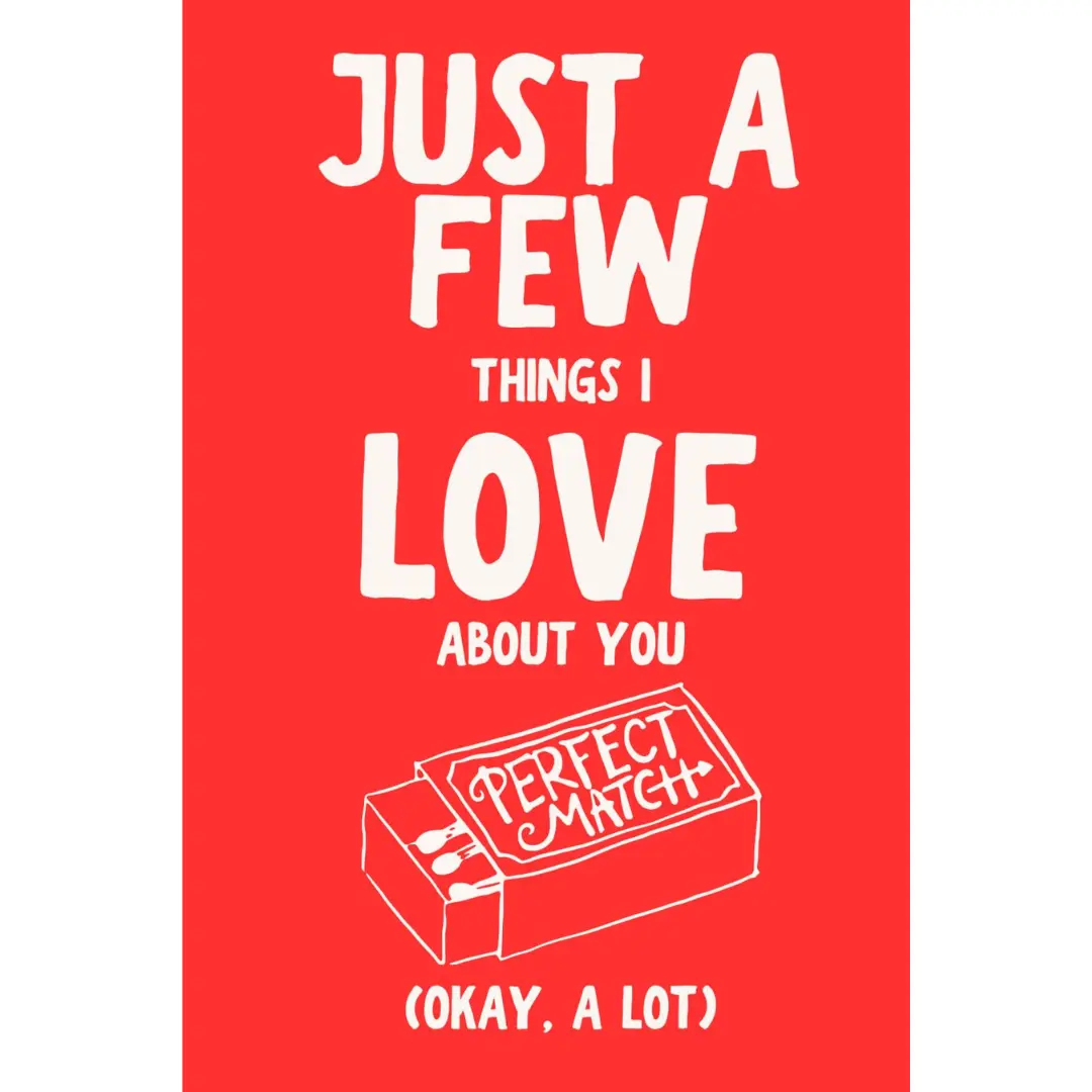 Just A Few Things I Love About You (Okay, A Lot) Paperback