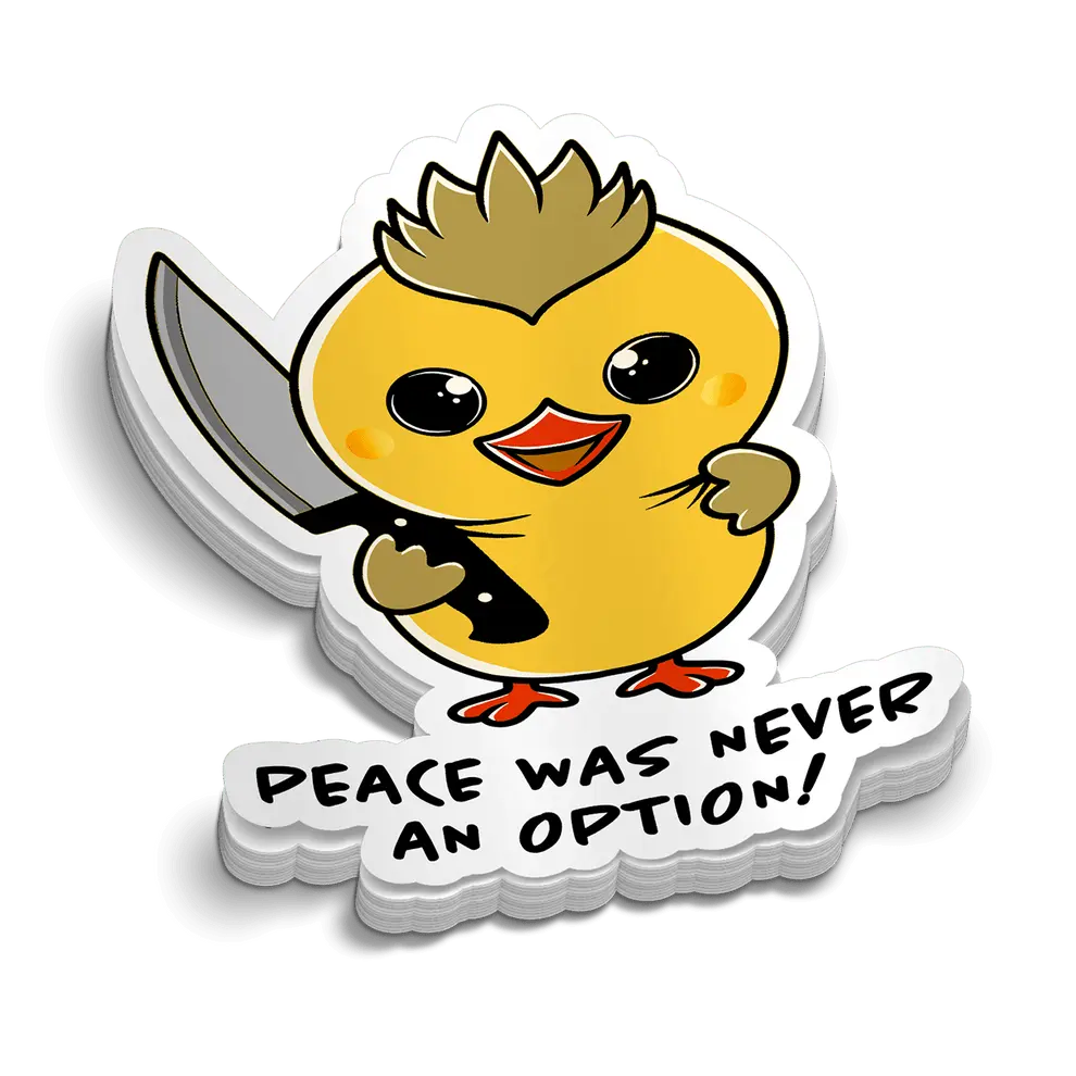 Peace Was Never an Option Funny Duck with Knife Die-Cut Sticker – Cute Chaotic Bird Humor Vinyl Decal – Novelty Gift for Laptops and Tumblers | Die-Cut Sticker for Laptop Water Bottle