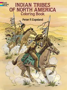 Indian Tribes of North America Coloring Book (Dover Native American Coloring Books), Paperback