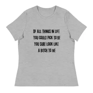 Of all the Things Women's Relaxed T-Shirt