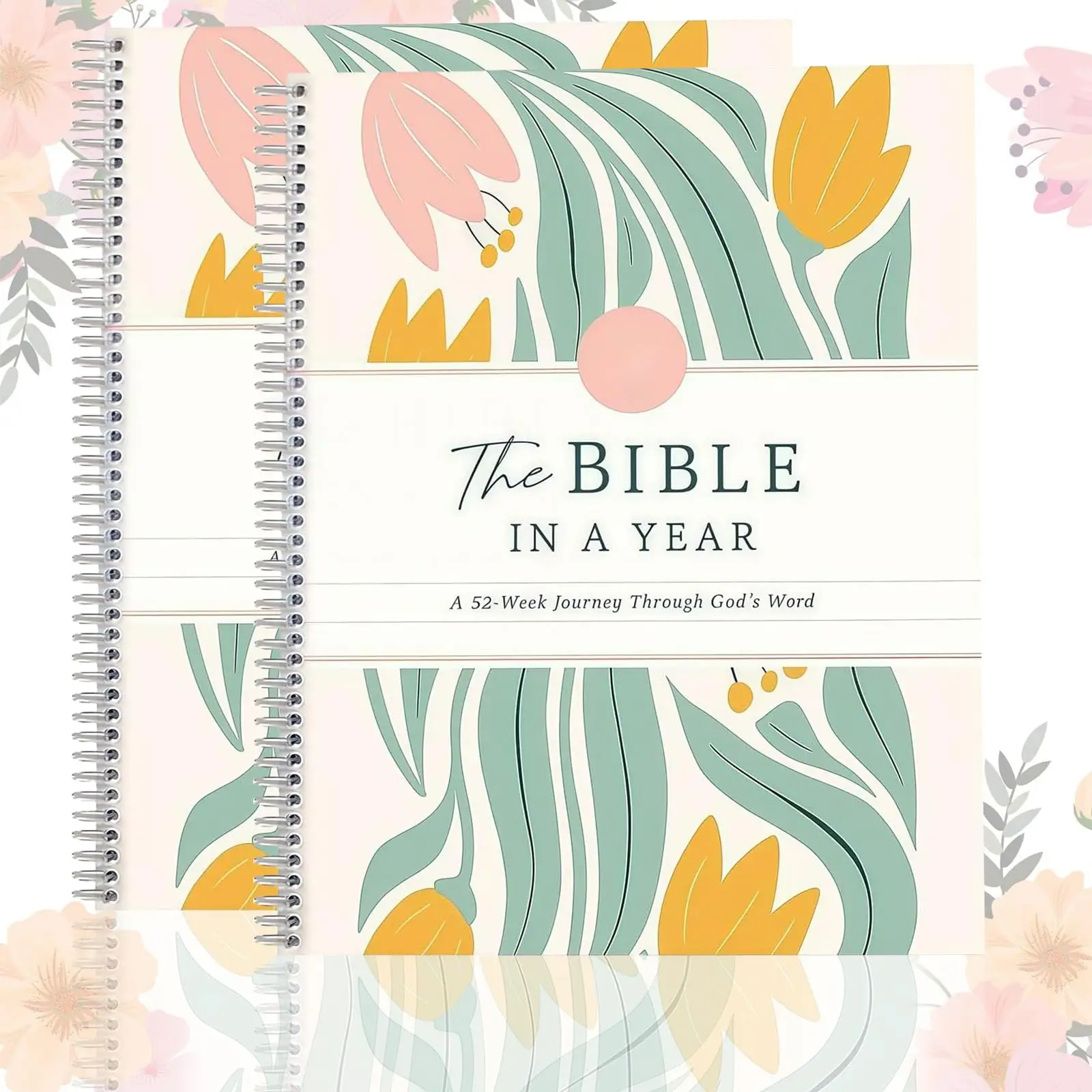 The Bible in A Year: A 52-Week Study Through Gods Word - Spiral Bible Study Guide 52-Week Women's Bible Study Plan, Reflection, and Spiritual Growth (