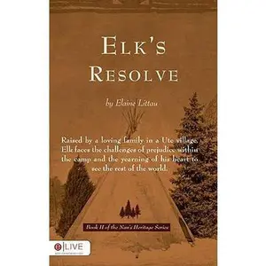 USED-Elk's Resolve: Nan's Heritage Series by Elaine Littau (Paperback)