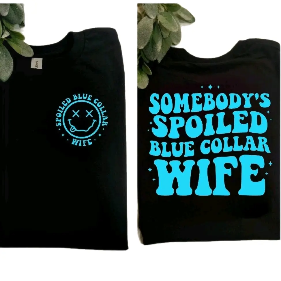 somebodys spoiled blue collar wife shirt popular trendy blue cute wifey Short sleeve graphic Tshirt