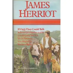 USED-If Only They Could Talk; It Shouldn't Happen To A Vet; Let Sleeping Vets Lie; Vet In Harness; Vets Might Fly; Vet In A Spin (Omnibus) by James Herriot (1990) Hardcover by James Herriot (Hardcover)