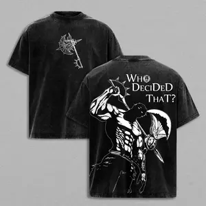 Escanor Seven Deadly Sins T-Shirt Who Decided That Quote Pride Sin Vintage Washed Oversized Anime Streetwear Heavy Cotton Sigma Male Unisex Tee Retro Graphic Top Gift For Anime Fan