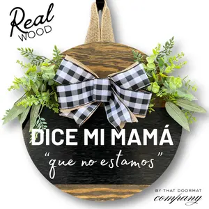 Dice Mi Mama Que No Estamos | Front Door Decor | Cute Decor | Front Door Wreath | Door Hanger | Door Wreath