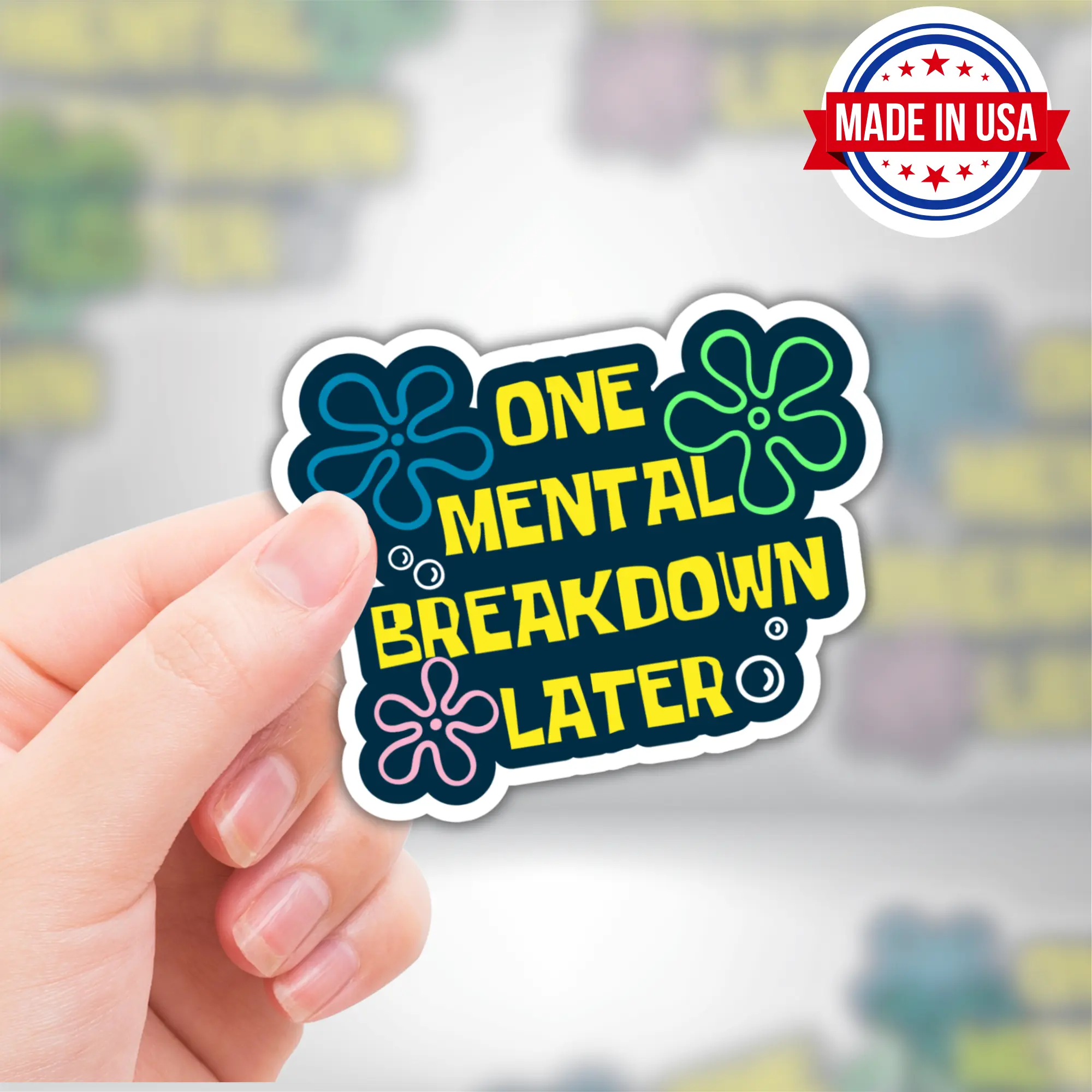 One Mental Breakdown Later Funny Mental Health Sarcasm Sticker, Waterproof Vinyl Decal