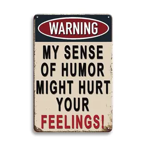 Warning My Sense Of Humor Might Hurt Your Feelings Metal Sign, 1 Count Funny Sarcastic Metal Sign, Wall Decor for Home Living Room Bedroom, Vintage Garage Signs