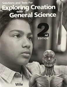 USED-Solutions and Tests for Exploring Creation with General Science, 2nd Edition by Dr. Jay L. Wile (Paperback)