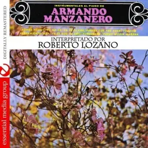 Roberto Lozano - Instrumentales Al Piano de Armando Manzanero  [COMPACT DISC - CD]