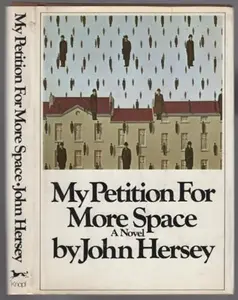 USED Book - My Petition for More Space by John Hersey (Hardcover) - english
