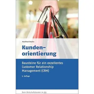 USED-Kundenorientierung: Bausteine für ein exzellentes Customer Relationship Management (CRM) by Manfred Bruhn (Paperback)