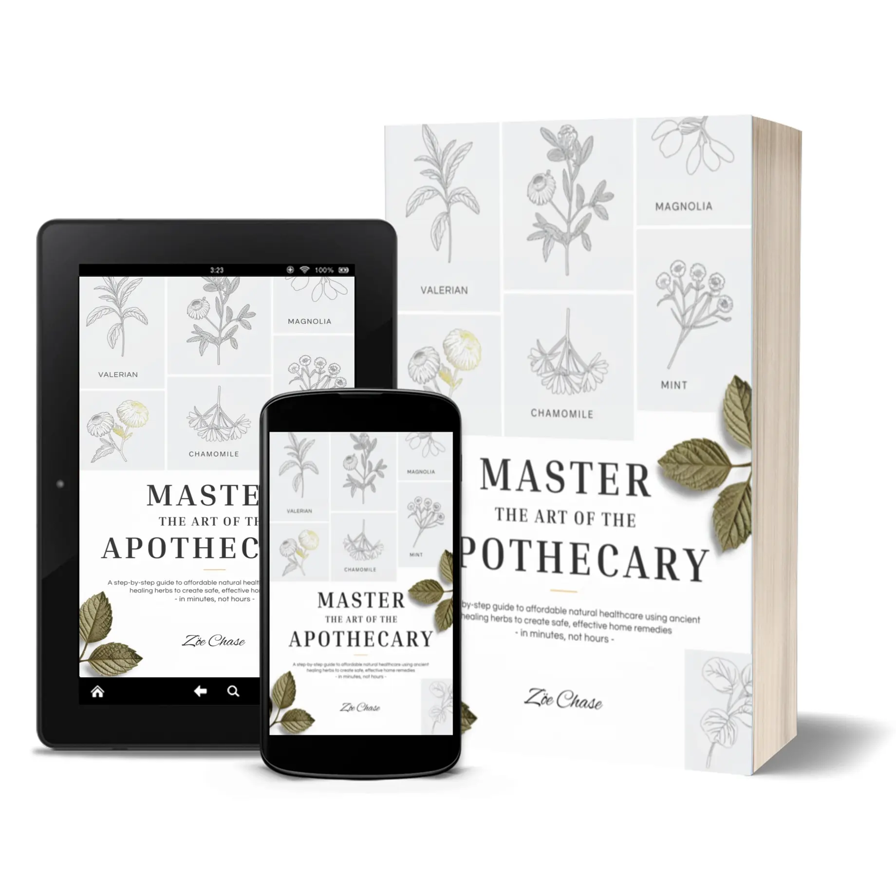 Master the Art of the Apothecary: A Step-by-Step Guide to Affordable Natural Healthcare Using Ancient Healing Herbs to Create Safe, Effective Home Remedies - In Minutes, Not Hours