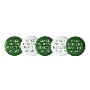 Make Indiana Healthy Again Buttons