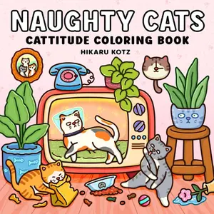 Naughty Cats: Cattitude Coloring Book for Adults and Teens (Cat & Dog Coloring Book), Paperback