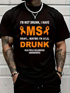 100% Cotton I'm Not Drunk I Have MS Multiple Sclerosis Awareness T-Shirt Women's Men's Graphic Tee Crew Neck summer vacation Tops