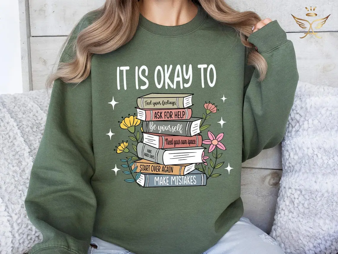 It's Okay To Sweatshirt, Mental Health Hoodie, School Counselor Shirt, Mental Health Sweatshirt, Counselor Gift, Positive Shirt