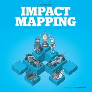 USED-Impact Mapping: Making a Big Impact with Software Products and Projects by Adzic, Gojko (Paperback)