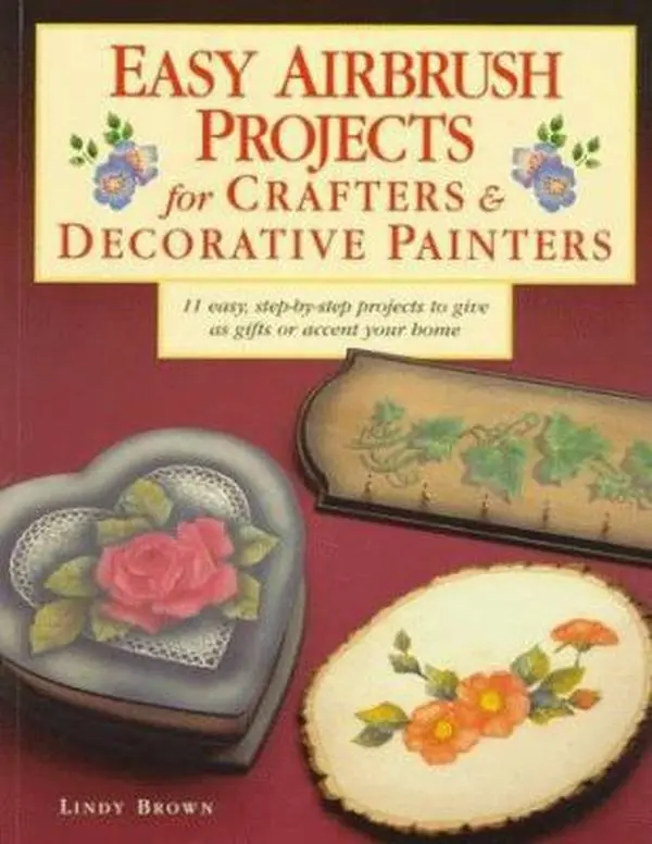 USED-Easy Airbrush Projects for Crafters & Decorative Painters by Lindy Brown (Paperback)