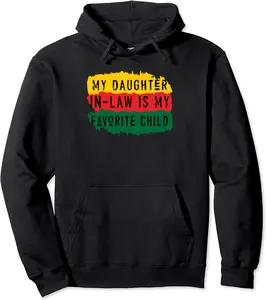 My Daughter In-law Is My Favorite Child Juneteenth Dad Tee Pullover Hoodie - Derrickgarza Shop 34B0C65QQ39S