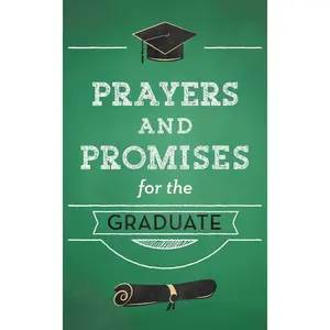 Prayers and Promises for the Graduate Compiled by Barbour Staff