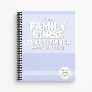 The Family Nurse Practitioner School Guide | FNP School Guide | Family Nurse Practitioner Study Guide | FNP Boards Prep