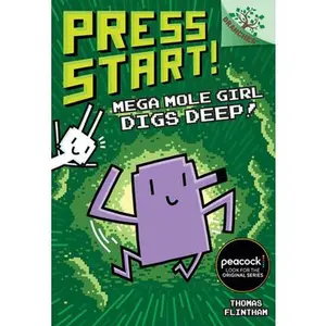 Mega Mole Girl Digs Deep!: A Branches Book (Press Start! #15) -- Thomas Flintham - Hardcover