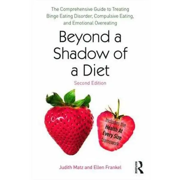 USED Book - Beyond a Shadow of a Diet: The Comprehensive Guide to Treating Binge Eating Disorder, Compulsive Eating, and Emotional Overeating by Matz, Judith (Paperback) - english