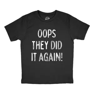 Youth Funny T Shirts Oops They Did It Again Sarcastic Announcement Graphic Novelty Tee For Young Kids Funny T Shirts Funny Sarcastic Short Sleeve Novelty Tees for Kids Black -