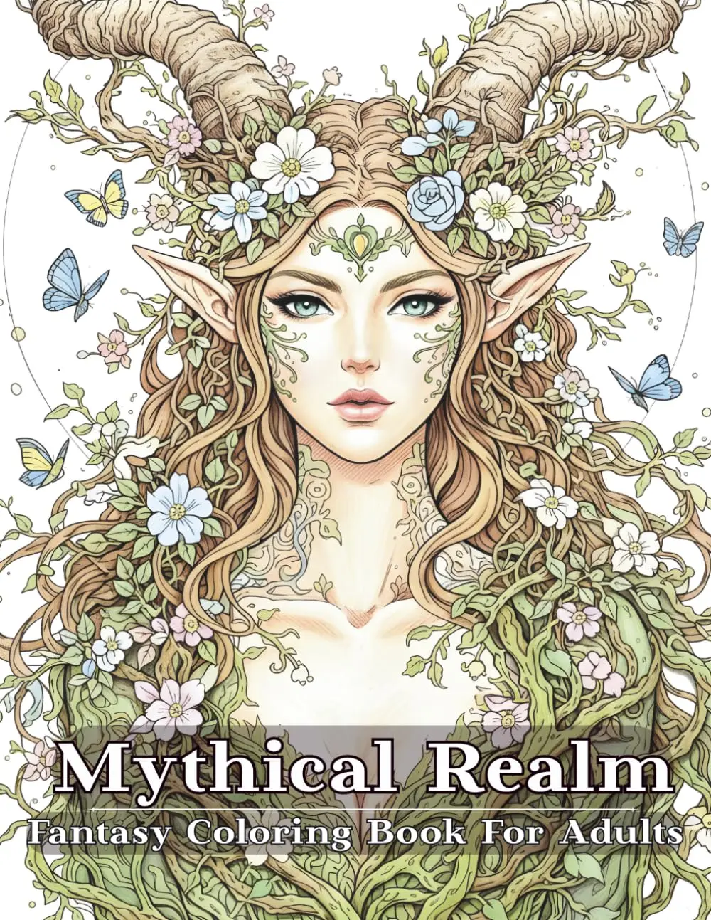 Mythical Realm Fantasy Coloring Book For Adults: Color & Relax with 53 Hand-Picked Premium Pages of Fairies, Dragons, Mermaids, Witches, Elves & More