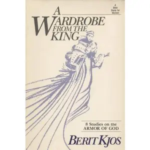 USED-A Wardrobe From the King: 8 Studies on the Armor of God (A Bible Study for Women) by Berit Kjos (Paperback)