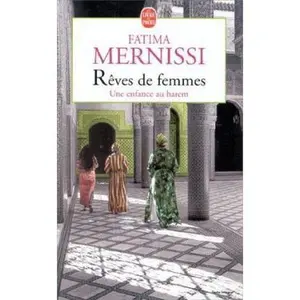 USED-Reves De Femmes: Une Enfance Au Harem (Le Livre De Poche) (French Edition) by Fatima Mernissi (Unknown)