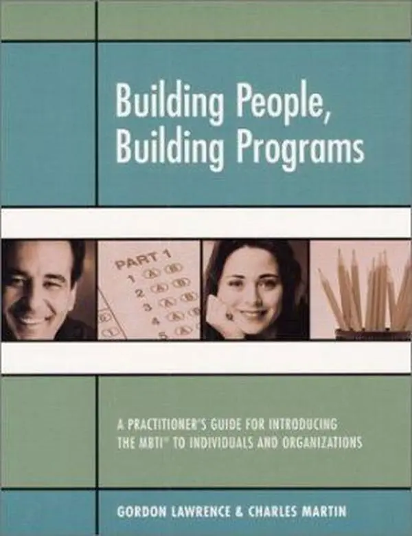 USED-Building People, Building Programs: A Practitioner's Guide for Introducing the Mbti to Individuals and Organizations by Gordon Lawrence (Paperback)