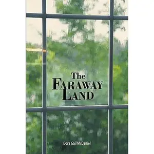 USED-The Faraway Land by Dora Gail McDaniel, Gail McDaniel (Hardcover)