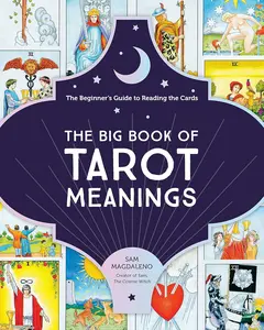 The Big Book of Tarot Meanings: The Beginner's Guide to Reading the Cards