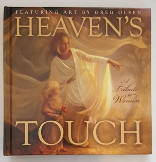 USED Book - Heaven's Touch; A Tribute to Women by greg-olsen (Hardcover) - english