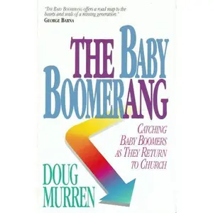 USED-Baby Boomerang: Catching the Boomer Generation As They Return to Church by Doug Murren (Paperback)