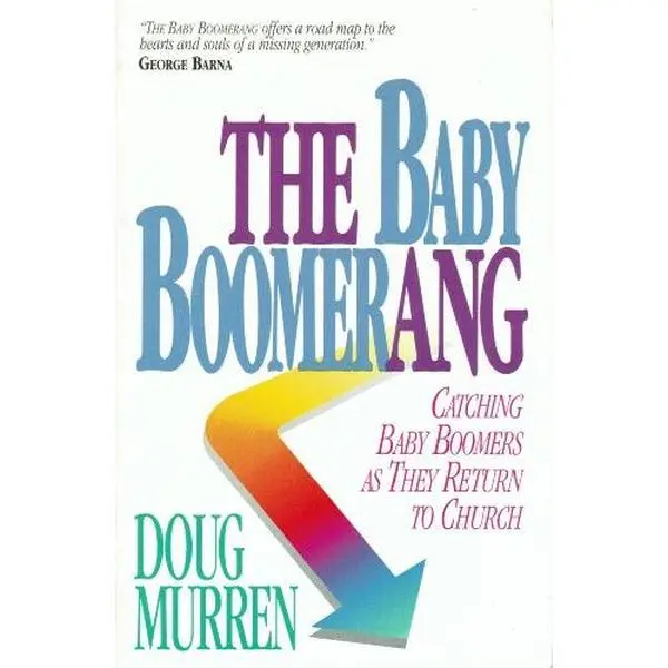 USED-Baby Boomerang: Catching the Boomer Generation As They Return to Church by Doug Murren (Paperback)