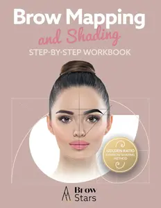 Brow Mapping and Shading Step-by-Step Workbook: Women's Grooming | Advance Aesthetic Book | Brow Design | Create Stunning Brows with Ease