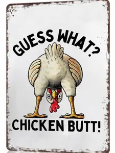 Funny Chicken Coop Metal Sign "Guess What Chicken Butt" Posters Wall Art for Farmhouse Kitchen Home Decor 8x12inch Durable Tin Construction Vintage Style Artwork