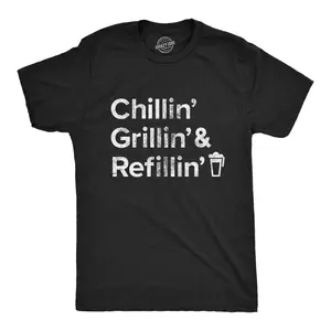 Mens Chillin Grillin and Refillin T Shirt Funny Backyard BBQ Novelty Graphic Tee Mens Funny T Shirts Cool Vintage Fashion T-Shirt Gift Classic Menswear Funny Food Short Sleeve Novelty Tees for Guys Black