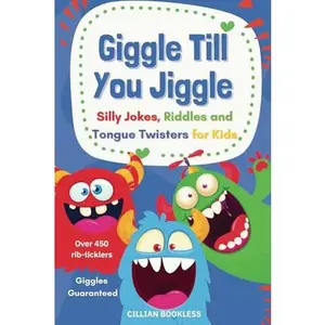 USED-Giggle Till You Jiggle: Silly Jokes, Riddles and Tongue Twisters for Kids by Cillian Bookless (Paperback)