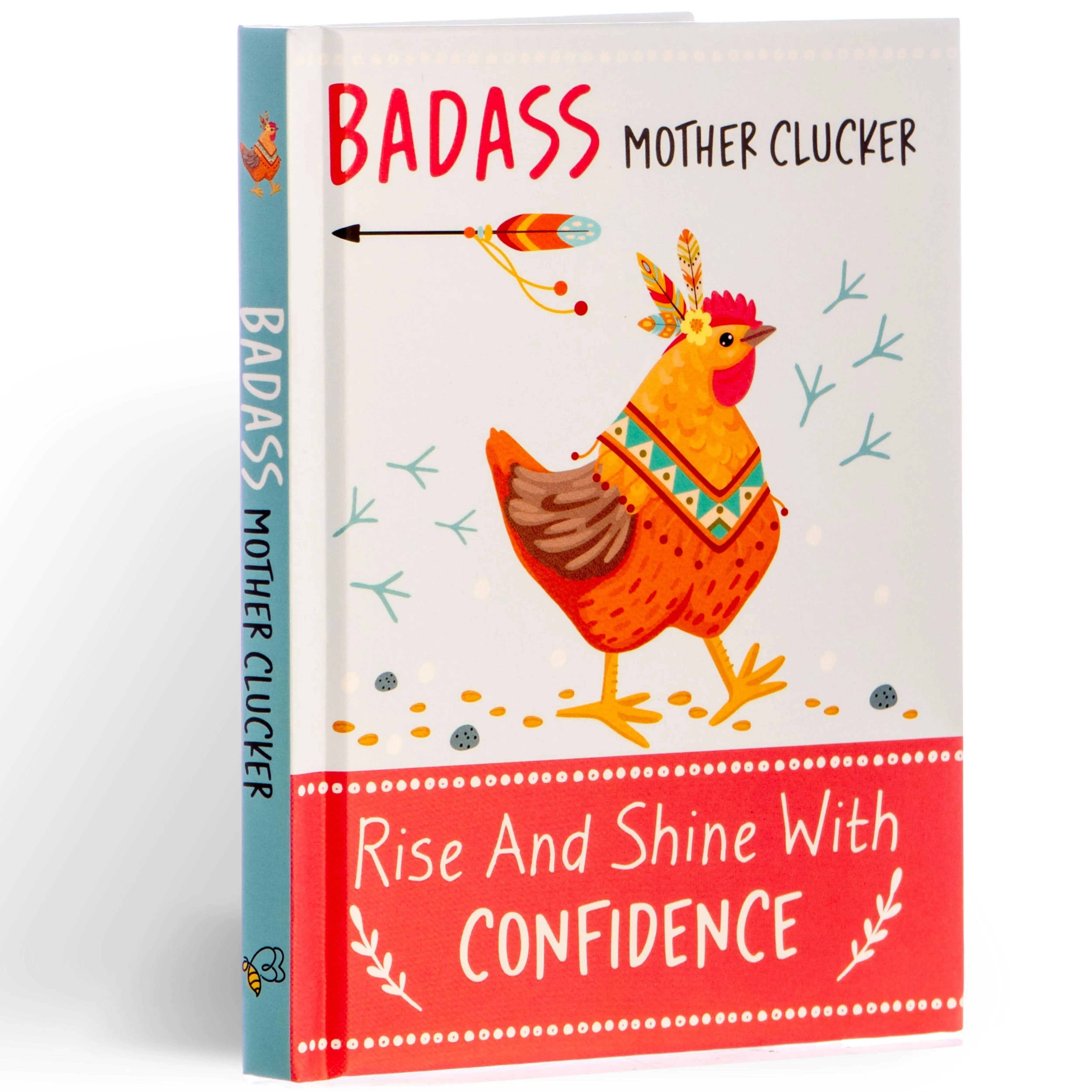 Badass Mother Clucker - Confidence Quote Book with 96 Motivational Pages & Hardback Cover for Boosting Self-Esteem
