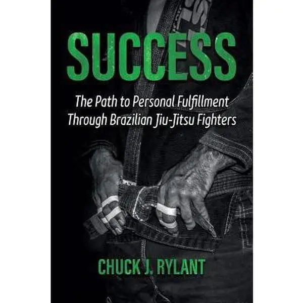 USED-Success: The Path to Personal Fulfillment Through Brazilian Jiu-Jitsu Fighters by Cyr, Cindy (Paperback)